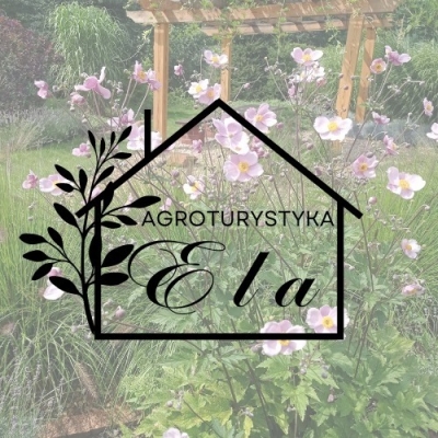 Gospodarstwo Agroturystyczne "Ela"