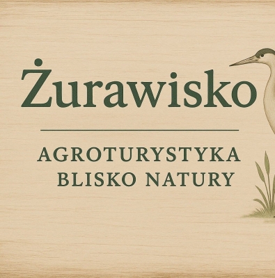 Gospodarstwo Agroturystyczne "Żurawisko"