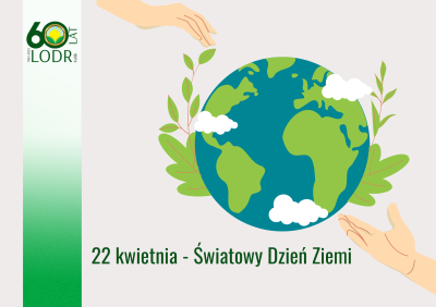 22 kwietnia - Światowy Dzień Ziemi