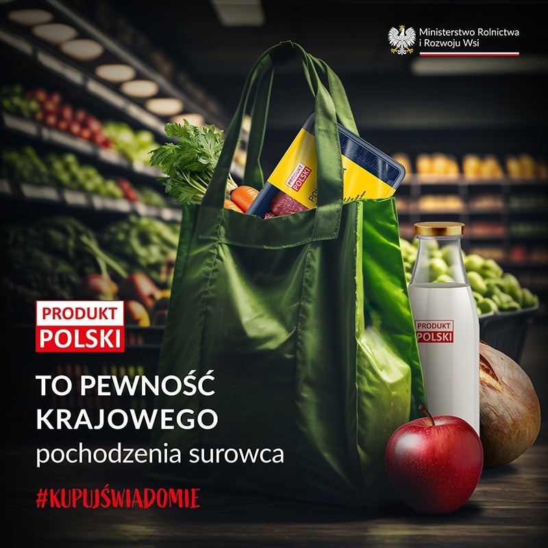 Akcja Ministerstwa Rolnictwa i Rozwoju Wsi #KupujŚwiadomie