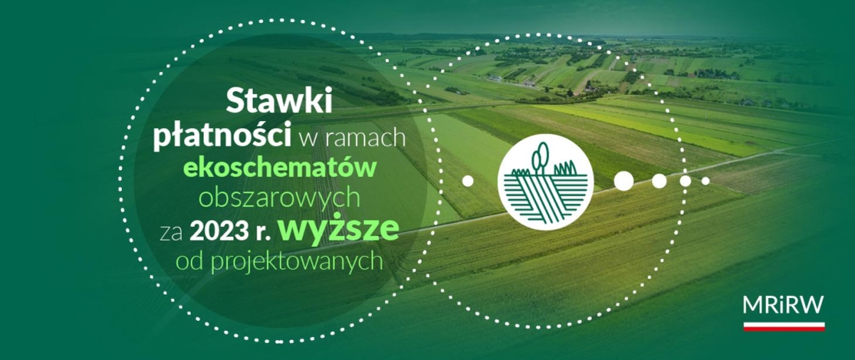 Ekoschematy obszarowe – stawki płatności za 2023 r. wyższe od zakładanych