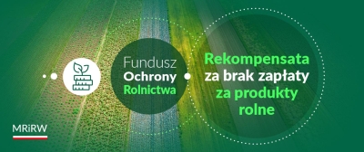 Fundusz Ochrony Rolnictwa – można składać wnioski o przyznanie rekompensaty