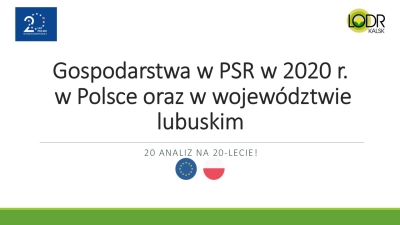 Gospodarstwa w PSR w 2020 r. w Polsce oraz w województwie lubuskim