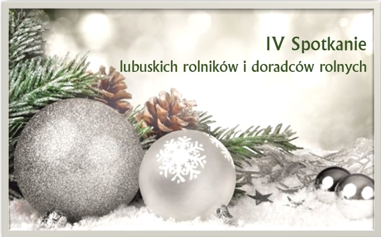 IV Spotkanie lubuskich rolników i doradców rolnych