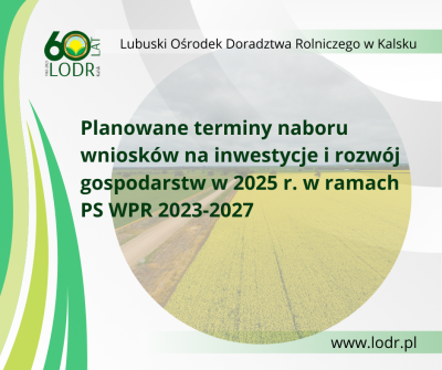 Planowane terminy naboru wniosków na inwestycje i rozwój gospodarstw w 2025 r. w ramach PS WPR 2023-2027