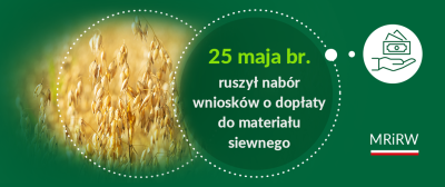 Pomoc de minimis: ruszył nabór wniosków o dopłaty do materiału siewnego - wnioski tylko do 10 lipca