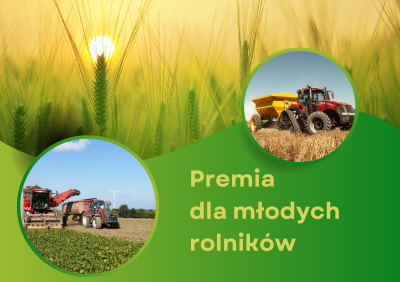 Premia dla młodego rolnika – nabór trwa!