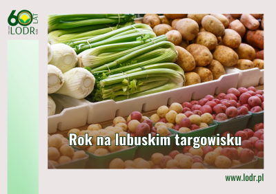 Rok na lubuskim targowisku