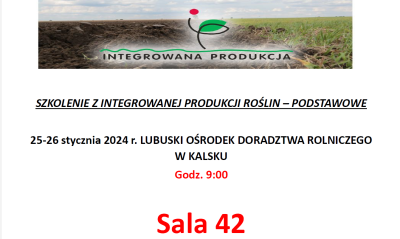 Szkolenie podstawowe INTEGROWANA PRODUKCJA ROŚLIN (25-26 stycznia 2024 r.) UWAGA ZAPISY ZAMKNIETE