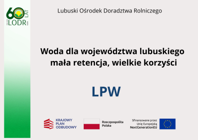 Woda dla Lubuskiego – mała retencja, wielkie korzyści
